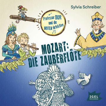 Prof. Dur und die Notendetektive. Die Zauberflöte audiobook, Sylvia Schreiber