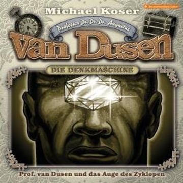 Professor van Dusen, Folge 32: Professor van Dusen und das Auge des Zyklopen audiobook, Michael Koser