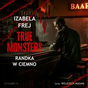Randka w ciemno. True Monsters, Izabella Frej