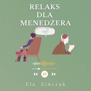 Relaks dla menedżera, Ela Zińczuk
