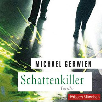 Schattenkiller audiobook, Michael Gerwien
