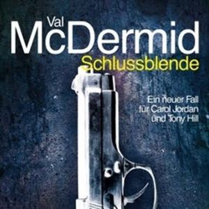 Schlussblende, Val McDermid