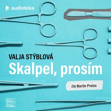 Skalpel, prosím audiobook, Valja Stýblová