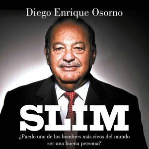 Slim, Diego Enrique Osorno