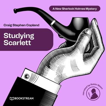 Studying Scarlett - A New Sherlock Holmes Mystery, Episode 1 (Unabridged) audiobook, Sir Arthur Conan Doyle, Craig Stephen Copland