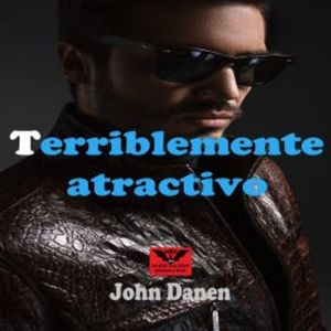 Terriblemente Atractivo, John Danen