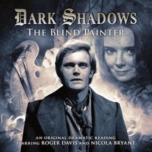 The Blind Painter (Dark Shadows 15), Jonathan Morris