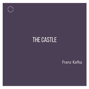 The Castle, Franz Kafka