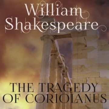 The Tragedy of Coriolanus audiobook, William Shakespeare