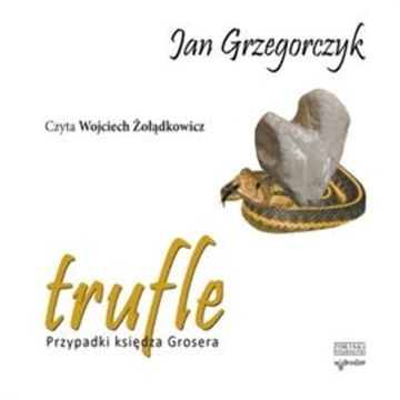 Trufle. Przypadki księdza Grosera. Tom 2, Jan Grzegorczyk