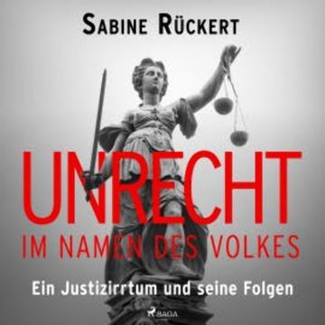 Unrecht im Namen des Volkes audiobook, Sabine Rückert