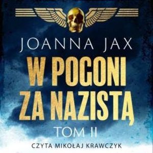 W pogoni za nazistą. Tom 2, Joanna Jax
