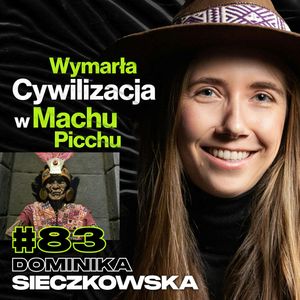 Wymarła Cywilizacja w Machu Picchu, Peru, Rytuały Religijne, Ayahuasca - Dominika Sieczkowska #83, Przemek Górczyk