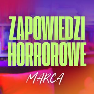 Zapowiedzi horrorowe marca, Anna Lacka-Adamczyk