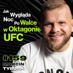 #159 Im Dłużej Stoisz w Miejscu, Tym Dłużej Stoisz w Miejscu, Kontrola Antydopingowa UFC - Marcin Tybura, Przemek Górczyk