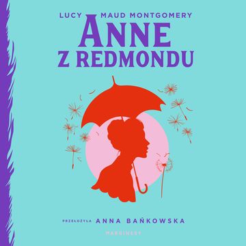 Anne z Redmondu audiobook, Lucy Maud Montgomery