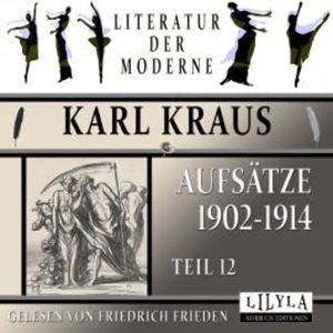 Aufsätze 1902-1914 - Teil 12, Karl Kraus