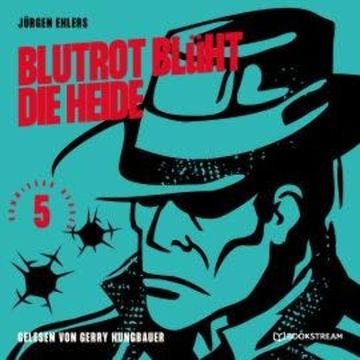 Blutrot blüht die Heide - Kommissar Berger, Band 5 (Ungekürzt) audiobook, Jürgen Ehlers