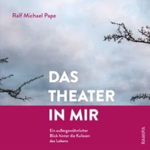 Das Theater in mir, Ralf Michael Pape