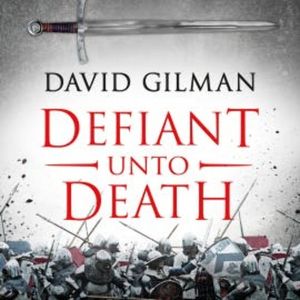 Defiant Unto Death, David Gilman