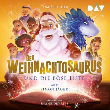 Der Weihnachtosaurus und die böse Liste - Die Weihnachtosaurus-Reihe, Band 3 (Ungekürzt) audiobook, Tom Fletcher