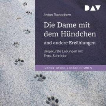 Die Dame mit dem Hündchen und andere Erzählungen (Ungekürzt) audiobook, Anton Tschechow