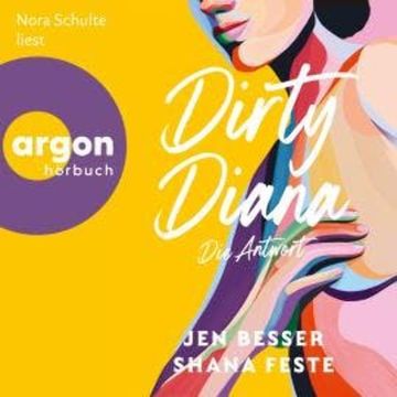 Dirty Diana: Die Antwort - Dirty Diana-Trilogie, Band 3 (Ungekürzte Lesung) audiobook, Jen Besser, Shana Feste