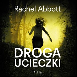 Droga ucieczki, Rachel Abbott