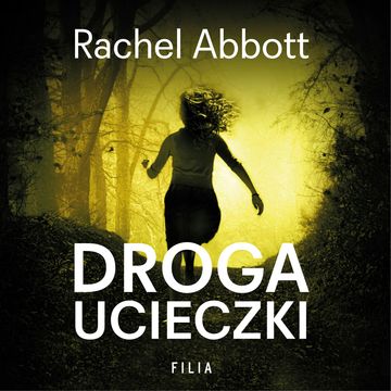 Droga ucieczki audiobook, Rachel Abbott