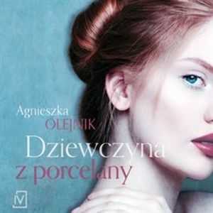 Dziewczyna z porcelany, Agnieszka Olejnik