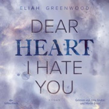 Easton High 2: Dear Heart I Hate You audiobook, Eliah Greenwood