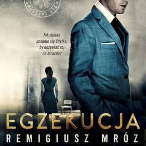 Egzekucja. Joanna Chyłka. Tom 14, Remigiusz Mróz