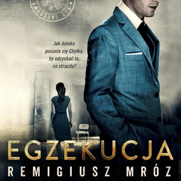 Egzekucja. Joanna Chyłka. Tom 14, Remigiusz Mróz