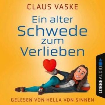 Ein alter Schwede zum Verlieben (Ungekürzt) audiobook, Claus Vaske