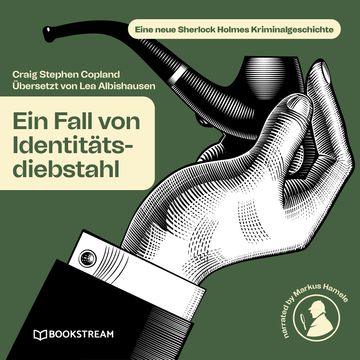 Ein Fall von Identitätsdiebstahl - Eine neue Sherlock Holmes Kriminalgeschichte (Ungekürzt) audiobook, Craig Stephen Copland, Lea Albishausen, Sir Arthur Conan Doyle