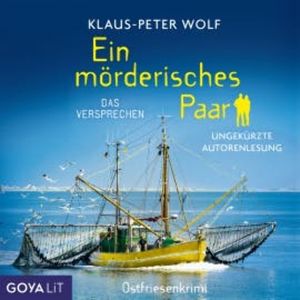 Ein mörderisches Paar. Das Versprechen [Band 1 (Ungekürzt)], Klaus-Peter Wolf