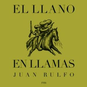 El llano en llamas, Juan Rulfo