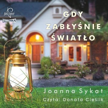 Gdy zabłyśnie światło audiobook, Joanna Sykat