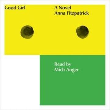 Good Girl (Unabridged) audiobook, Anna Fitzpatrick