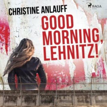 Good Morning, Lehnitz! audiobook, Christine Anlauff
