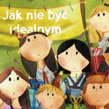 Jak nie być idealnym | czyta Rafał Derkacz | Gawędy Zuchowe | ZHP audiobook, Julia Czekalska