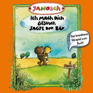 Ich mach dich gesund, sagte der Bär (Janosch 3), Janosch