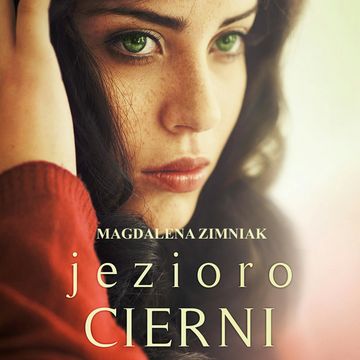 Jezioro cierni audiobook, Magdalena Zimniak