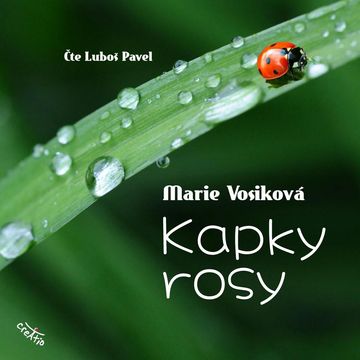 Kapky rosy audiobook, Marie Vosiková