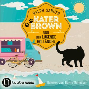 Kater Brown und der lügende Holländer - Ein Kater-Brown-Krimi, Teil 14 (Ungekürzt), Ralph Sander