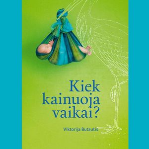 KIEK KAINUOJA VAIKAI?, Viktorija Butautis