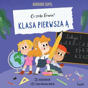 Klasa pierwsza Ą. Co zrobi Frania?, Barbara Supeł
