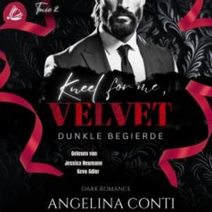 KNEEL FOR ME VELVET: Dunkle Begierde, Angelina Conti