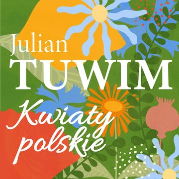Kwiaty polskie audiobook, Julian Tuwim
