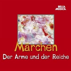 Märchen: Der Arme und der Reiche, Jacob Grimm, Wilhelm Grimm